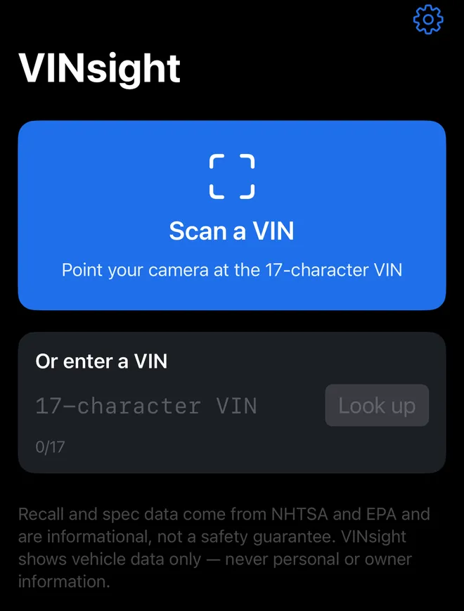 VINsight Lookup screen with a large Scan a VIN button that says “Point your camera at the 17-character VIN,” an Or enter a VIN field with a Look up button and a 0/17 counter, and a note that recall and spec data come from NHTSA and EPA and that VINsight shows vehicle data only